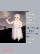 A Deaf Artist in Early America ─ The Worlds of John Brewster, Jr