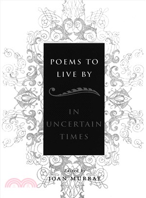 Poems to Live by ─ In Uncertain Times