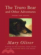 The Truro Bear and Other Adventures ─ Poems and Essays