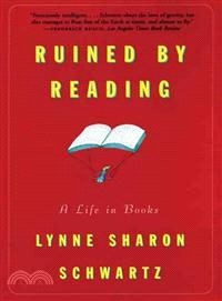 Ruined by Reading: A Life in Books