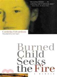 Burned Child Seeks the Fire