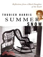 Summer Snow ─ Reflections from a Black Daughter of the South