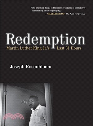 Redemption :Martin Luther King Jr.'s last 31 hours /