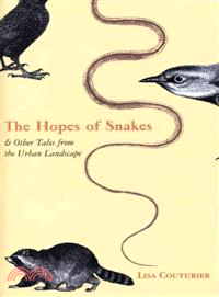 The Hopes of Snakes—And Other Tales from the Urban Landscape