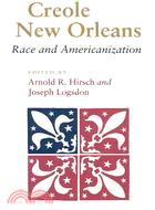 Creole New Orleans: Race and Americanization