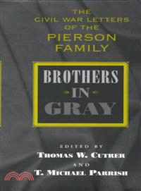 Brothers in Gray ― The Civil War Letters of the Pierson Family