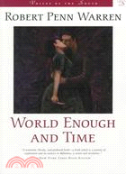 World Enough and Time: A Romantic Novel