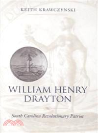 William Henry Drayton ― South Carolina Revolutionary Patriot