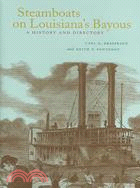 Steamboats on Louisiana's Bayous: A History and Directory
