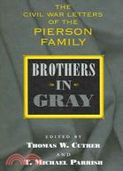 Brothers In Gray: The Civil War Letters Of The Pierson Family