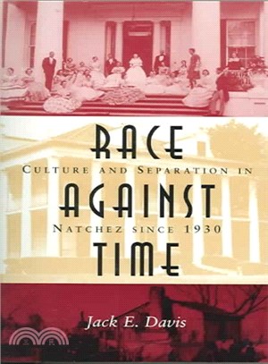 Race Against Time ― Culture And Separation In Natchez Since 1930