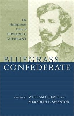 Bluegrass Confederate ― The Headquarters Diary Of Edward O. Guerrant