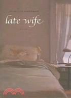 Late Wife ─ Poems