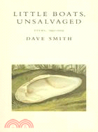 Little Boats, Unsalvaged: Poems, 1992-2004