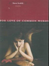 For Love of Common Words ― Poems