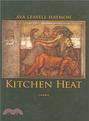 Kitchen Heat ― Poems