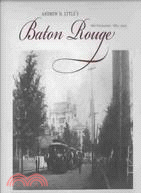 Andrew D. Lytle's Baton Rouge: Photographs, 1863-1910