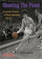 Shooting the Pistol: Courtside Photos of Pete Maravich at LSU