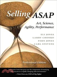 Selling ASAP—Art, Science, Agility, Performance