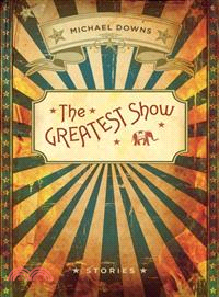 The Greatest Show ─ Stories