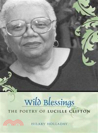 Wild Blessings―The Poetry of Lucille Clifton