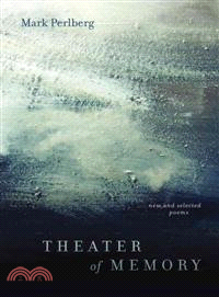 Theater of Memory—New and Selected Poems