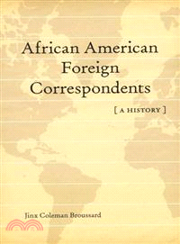 African American Foreign Correspondents ― A History