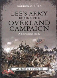 Lee's Army During the Overland Campaign ― A Numerical Study