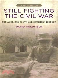 Still Fighting the Civil War ─ The American South and Southern History