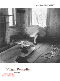 Vulgar Remedies ─ Poems