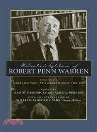 Selected Letters of Robert Penn Warren ― Toward Sunset, at a Great Height, 1980?989