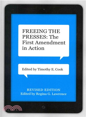 Freeing the Presses ─ The First Amendment in Action