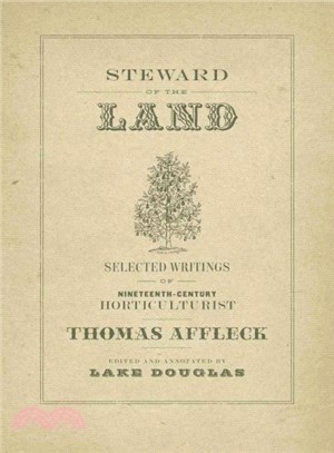 Steward of the Land ― Selected Writings of Nineteeth-century Horticulturist Thomas Affleck
