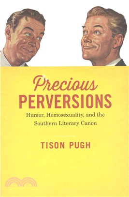 Precious Perversions ― Humor, Homosexuality, and the Southern Literary Canon