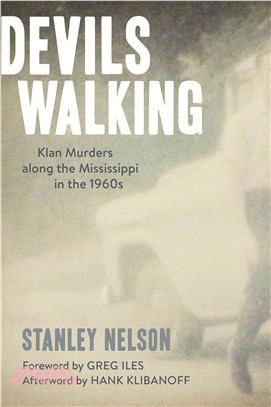 Devils Walking ─ Klan Murders Along the Mississippi in the 1960s