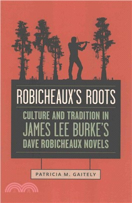 Robicheaux's Roots ― Culture and Tradition in James Lee Burke's Dave Robicheaux Novels