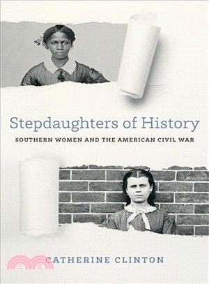 Stepdaughters of History ─ Southern Women and the American Civil War