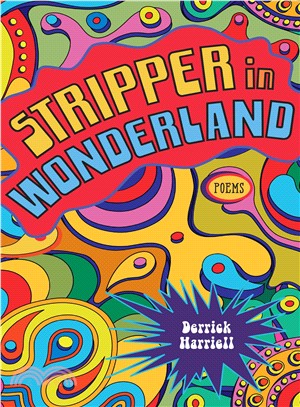 Stripper in Wonderland ― Poems