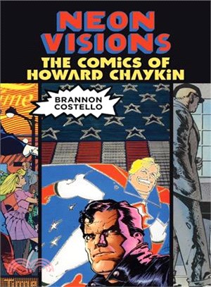 Neon Visions ─ The Comics of Howard Chaykin