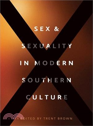 Sex and Sexuality in Modern Southern Culture