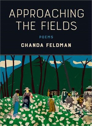 Approaching the Fields ― Poems