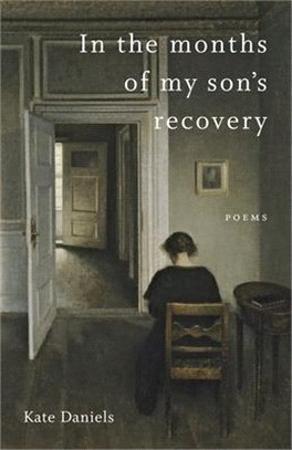 In the Months of My Son's Recovery ― Poems