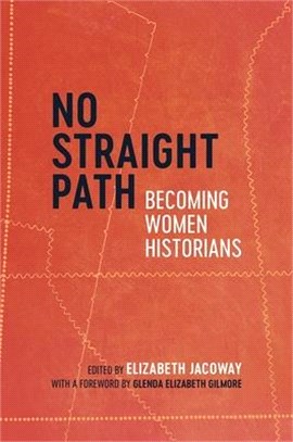 No Straight Path ― Becoming Women Historians