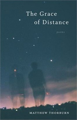 The Grace of Distance ― Poems