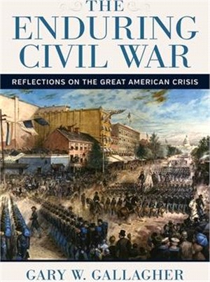 The Enduring Civil War ― Reflections on the Great American Crisis
