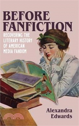 Before Fanfiction: Recovering the Literary History of American Media Fandom