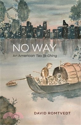 No Way: An American Tao Te Ching