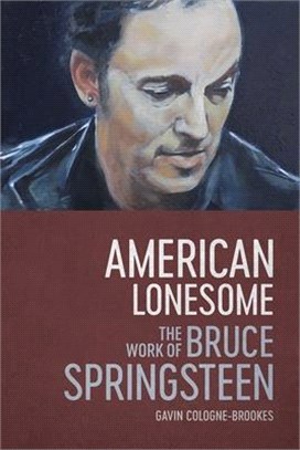 American Lonesome: The Work of Bruce Springsteen