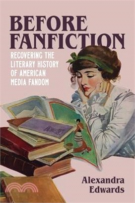 Before Fanfiction: Recovering the Literary History of American Media Fandom