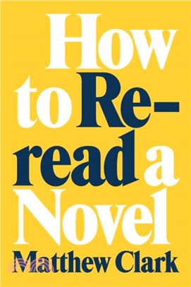 How to Reread a Novel